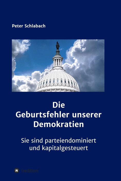 Die Geburtsfehler unserer Demokratien