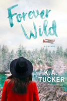 K.A. Tucker - Forever Wild artwork