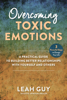 Leah Guy - Overcoming Toxic Emotions artwork