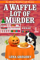 Lena Gregory - A Waffle Lot of Murder artwork