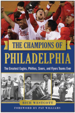 The Champions of Philadelphia - Rich Westcott &amp; Pat Williams Cover Art