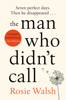The Man Who Didn't Call - Rosie Walsh