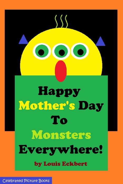 Happy Mother's Day To Monsters Everywhere!