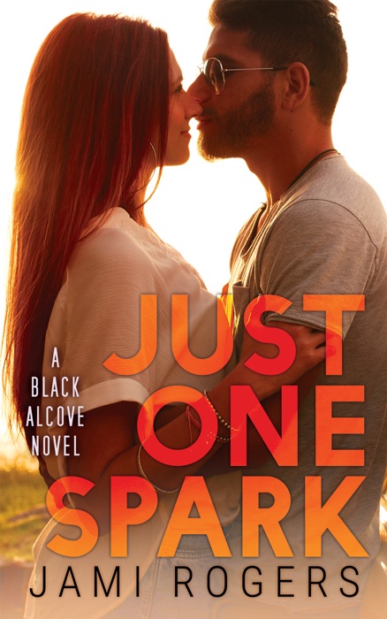 Just One Spark: A Black Alcove Novel