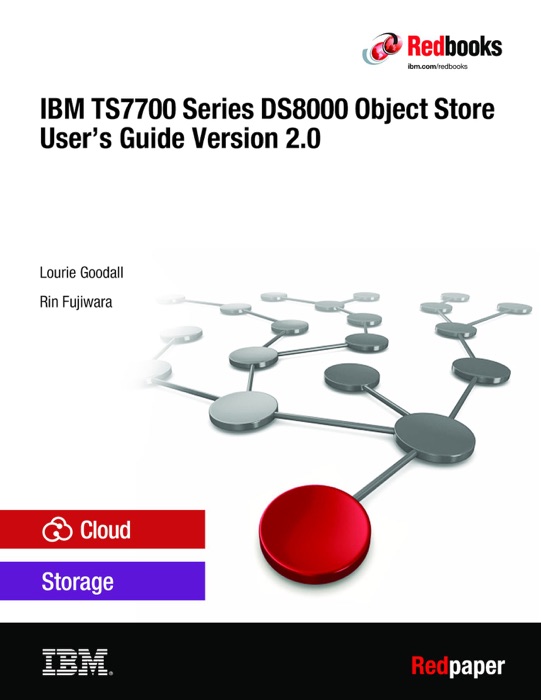 IBM TS7700 Series DS8000 Object Store User's Guide Version 2.0