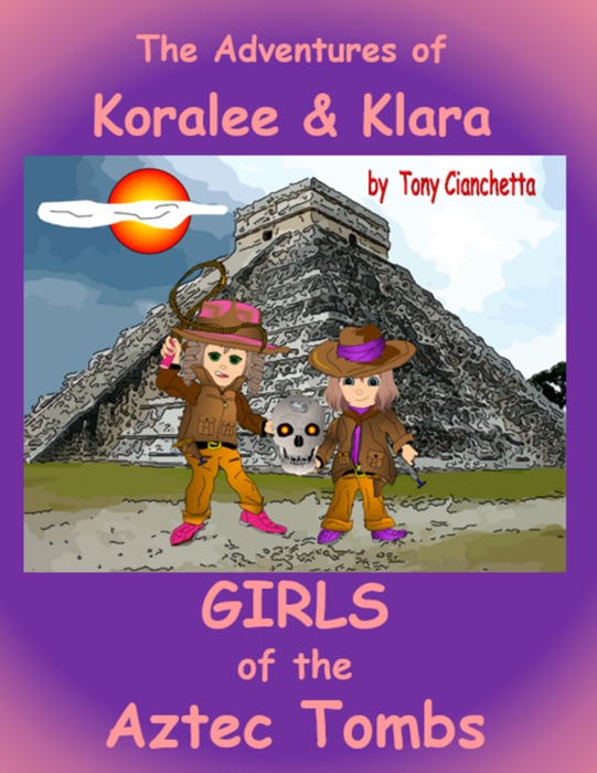 Girls of the Aztec Tombs