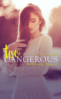 Bethany Lopez - Too Dangerous artwork