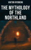 The Mythology of the Northland - Viktor Rydberg