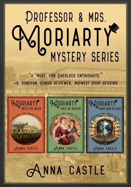 The Professor & Mrs. Moriarty Mysteries: Books 1-3