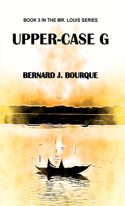 Upper-Case G (Book 3 in the Mr. Louis Trilogy)