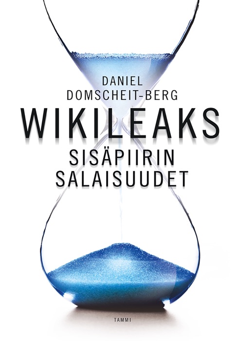 WikiLeaks - Sisäpiirin salaisuudet