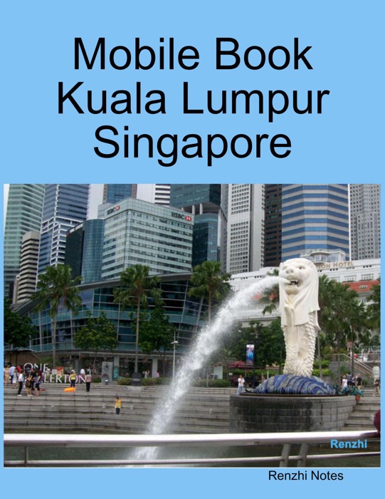 (DOWNLOAD) "Mobile Book Kuala Lumpur Singapore" by Renzhi Notes " Book