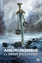 La moitié d'un roi - La mer Éclatée, T1