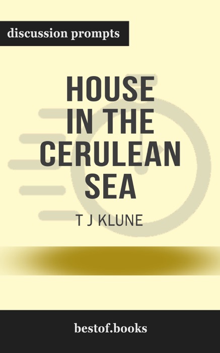 House in the Cerulean Sea by TJ Klune (Discussion Prompts)