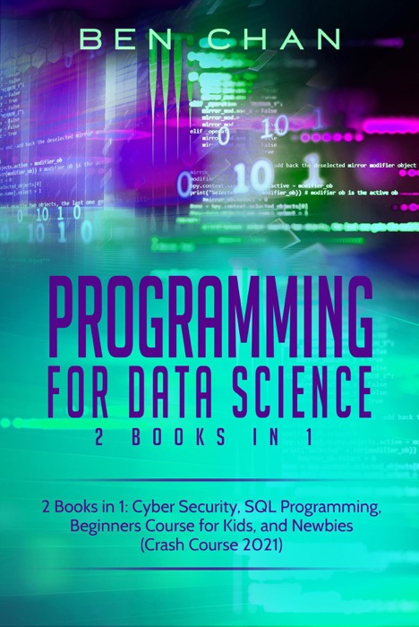 Programming For Data Science: 2 Books in 1