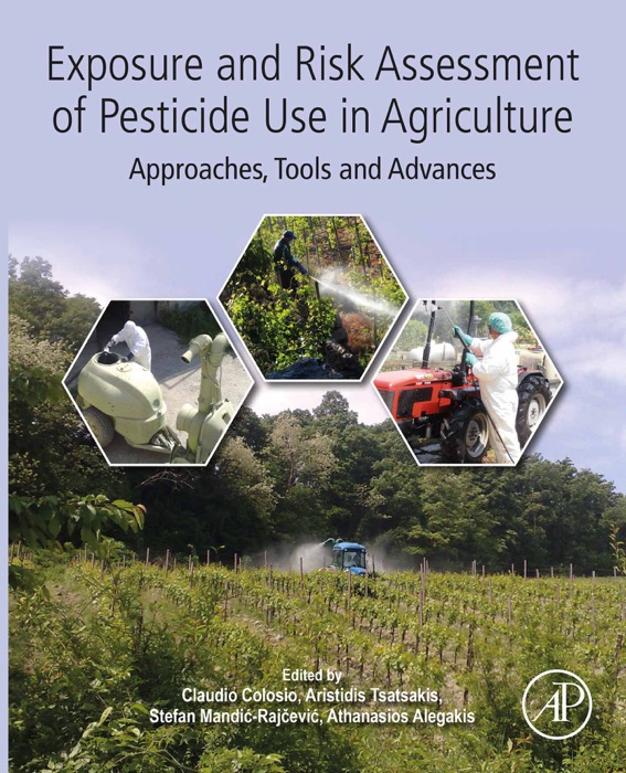 Exposure and Risk Assessment of Pesticide Use in Agriculture