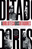 A biblioteca dos ditadores - Daniel Kalder
