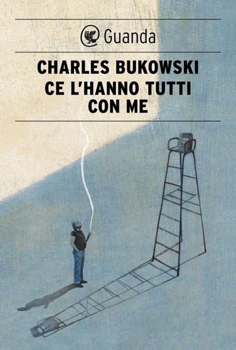 Download ~ Ce l'hanno tutti con me * by Charles Bukowski ~ eBook PDF Kindle ePub Free