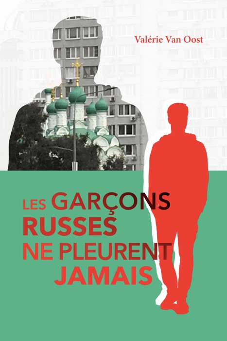 Les garçons russes ne pleurent jamais