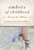 Flora Miller Biddle - Embers of Childhood artwork