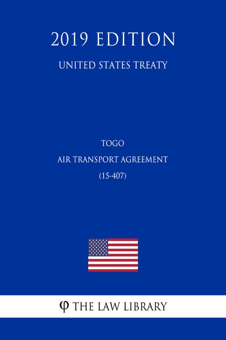 Togo - Air Transport Agreement (15-407) (United States Treaty)