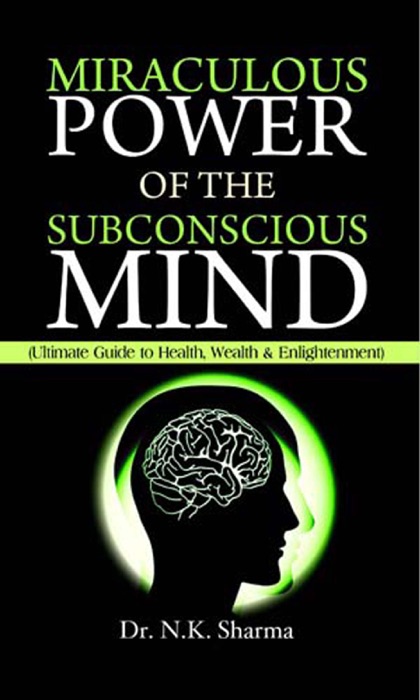 MIRACULOUS POWER OF SUBCONSCIOUS MIND