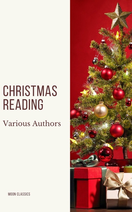 Christmas Reading: 400 Christmas Novels Stories Poems Carols  Legends (Illustrated Edition)