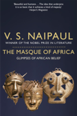 The Masque of Africa - Sir V. S. Naipaul