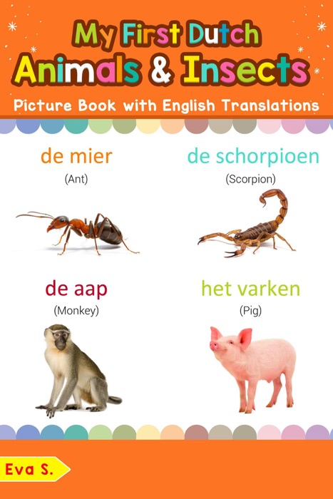 My First Dutch Animals & Insects Picture Book with English Translations