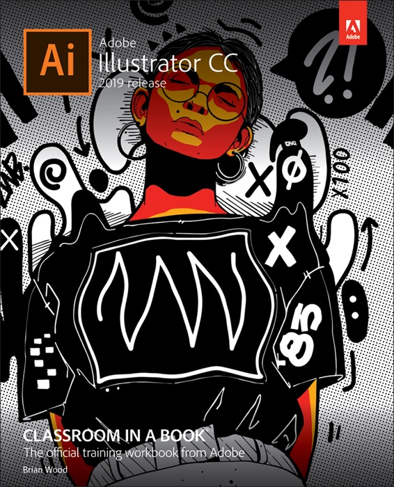 Adobe Illustrator CC Classroom in a Book (2019 Release), 1/e