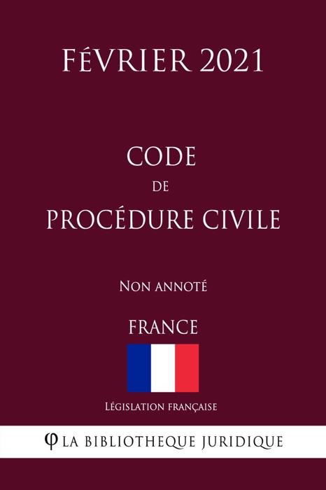 Code de procédure civile (France) (Février 2021) Non annoté