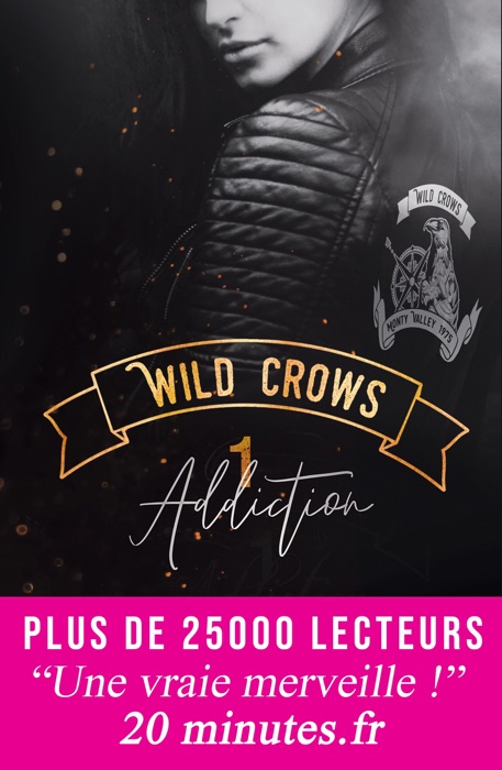 Wild Crows - Tome 1. Addiction