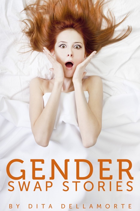 Gender Swap Stories (3 Erotic Tales of Gender Transformation)