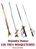 Los tres mosqueteros - Alejandro Dumas