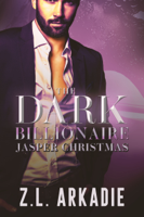 Z.L. Arkadie - The Dark Billionaire Jasper Christmas artwork