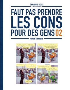 Faut Pas Prendre Les Cons Pour Des Gens - Reuzé & Nicolas Rouhaud