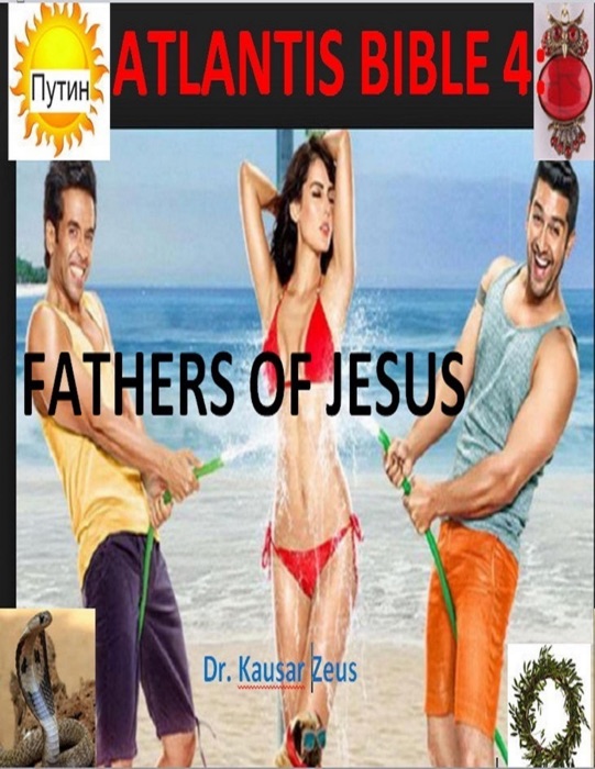 Atlantis Bible 4: Fathers of Jesus