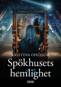 Spökhusets hemlighet - Kristina Ohlsson