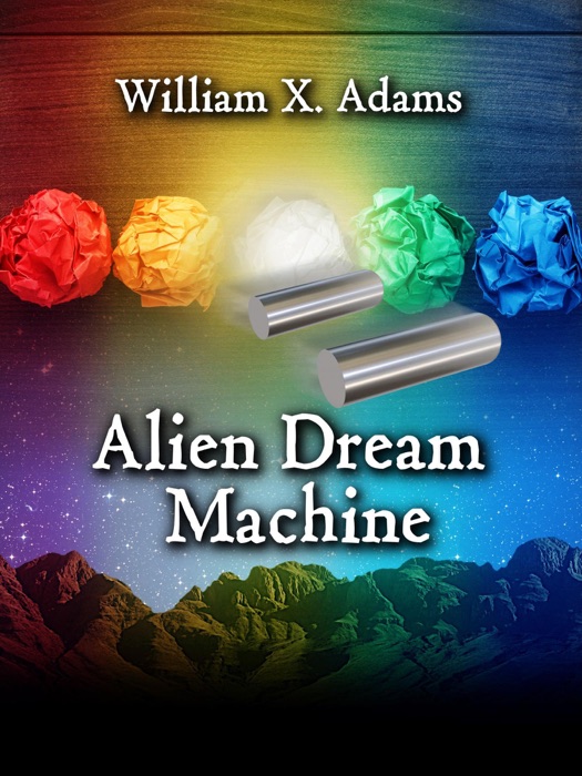 Alien Dream Machine: Third in the Phane Series