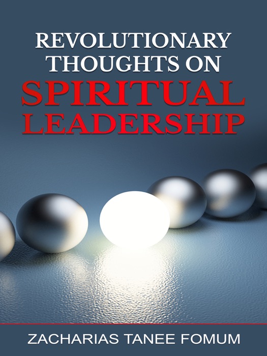 Revolutionary Thoughts on Spiritual Leadership