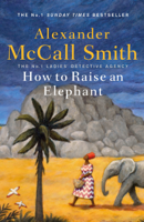 Alexander McCall Smith - How to Raise an Elephant artwork