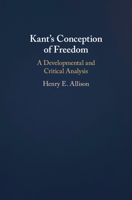 Kant’s Conception of Freedom