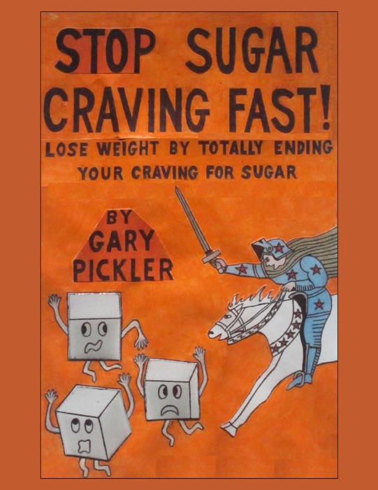 Stop Sugar Craving Fast! - Lose Weight By Totally Ending Your Craving for Sugar.