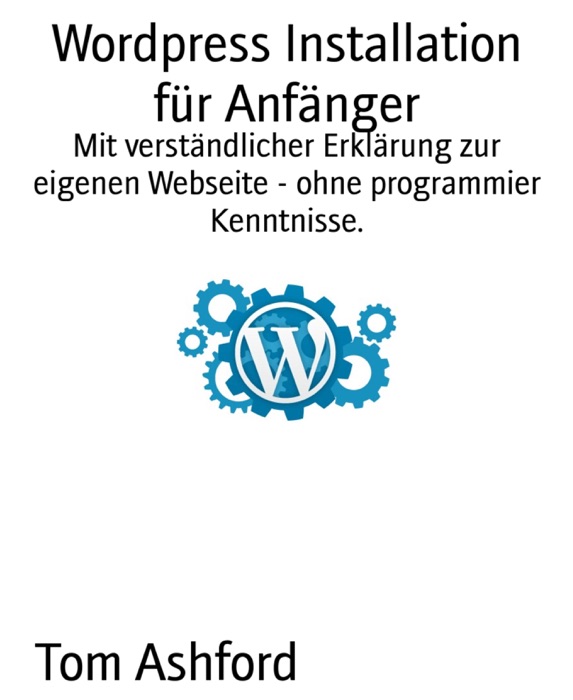 Wordpress Installation für Anfänger