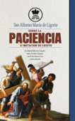 San Alfonso Maria de Ligorio sobre la Paciencia e Imitación de Cristo - San Alfonso María de Ligorio & Pablo Claret