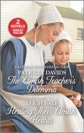 The Amish Teacher's Dilemma and Healing Their Amish Hearts - Patricia Davids & Leigh Bale by  Patricia Davids & Leigh Bale PDF Download