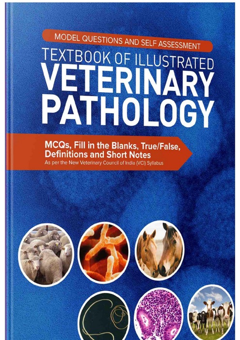 Model Questions and Self Assessment Textbook of Illustrated Veterinary Pathology