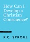 How Can I Develop a Christian Conscience?