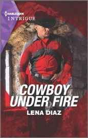Cowboy Under Fire - Lena Diaz by  Lena Diaz PDF Download