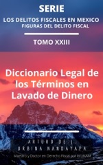 Diccionario Legal de los Términos Jurídico en Lavado de Dinero